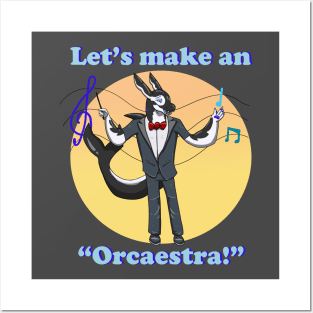 Let's make an orcaestra! Posters and Art